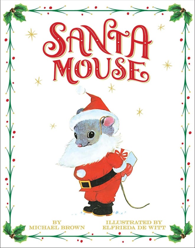 'Santa Mouse' written by Michael Brown and illustrated by Elfrieda De Witt