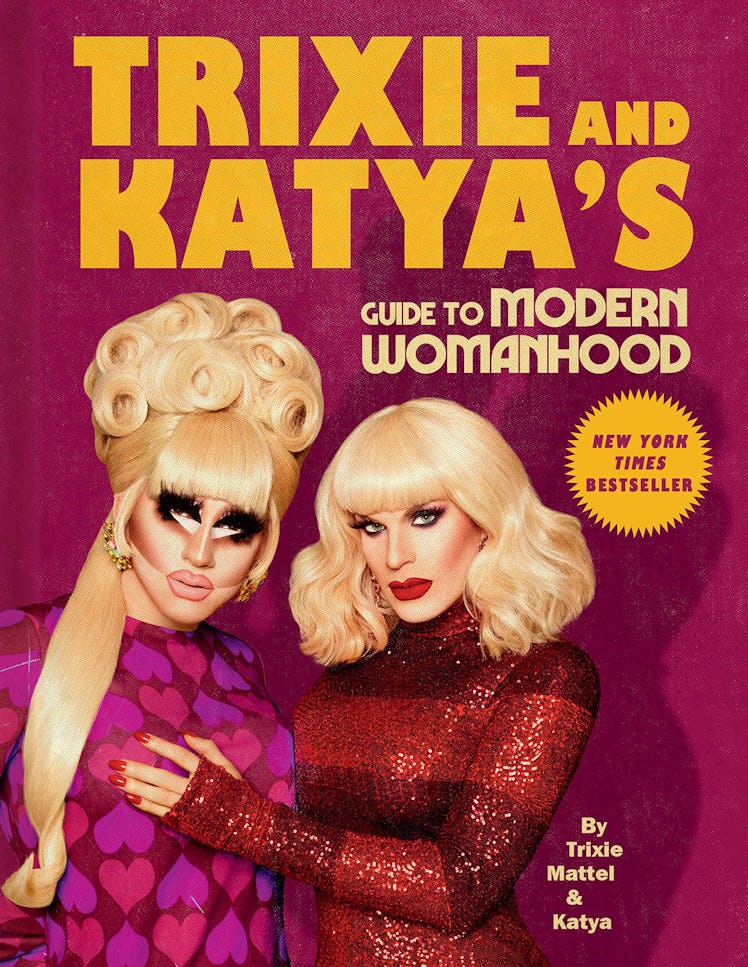 Trixie and Katya Guide to Modern Womanhood 
