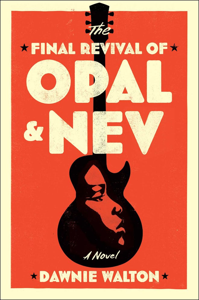 'The Final Revival of Opal & Nev' by Dawnie Walton
