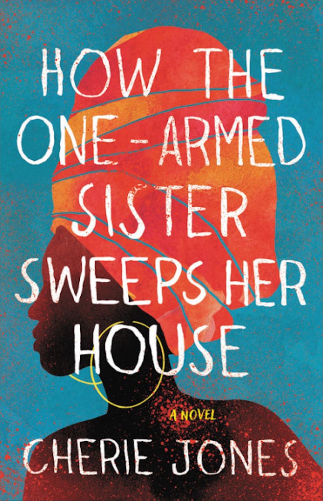 'How the One Armed Sister Sweeps Her House' by Cherie Jones