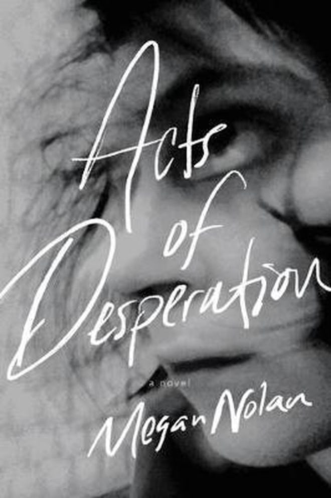 ‘Acts of Desperation’ by Megan Nolan