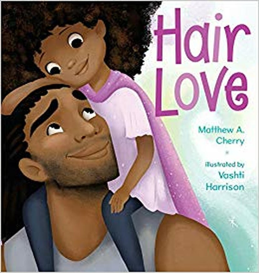 The cover of Hair Love shows an illustration of a Brown girl with big curly hair smiling down at her...