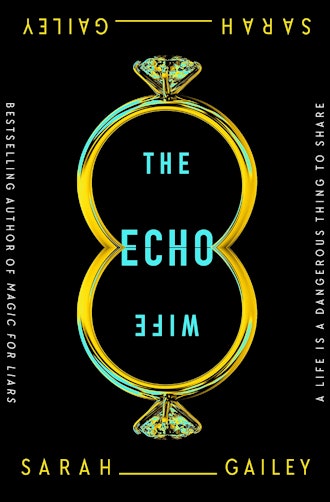 'The Echo Wife' by Sarah Gailey