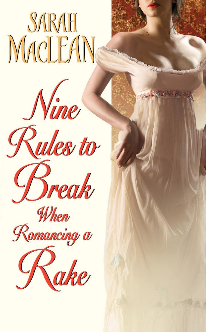 'Nine Rules to Break When Romancing a Rake' by Sarah MacLean