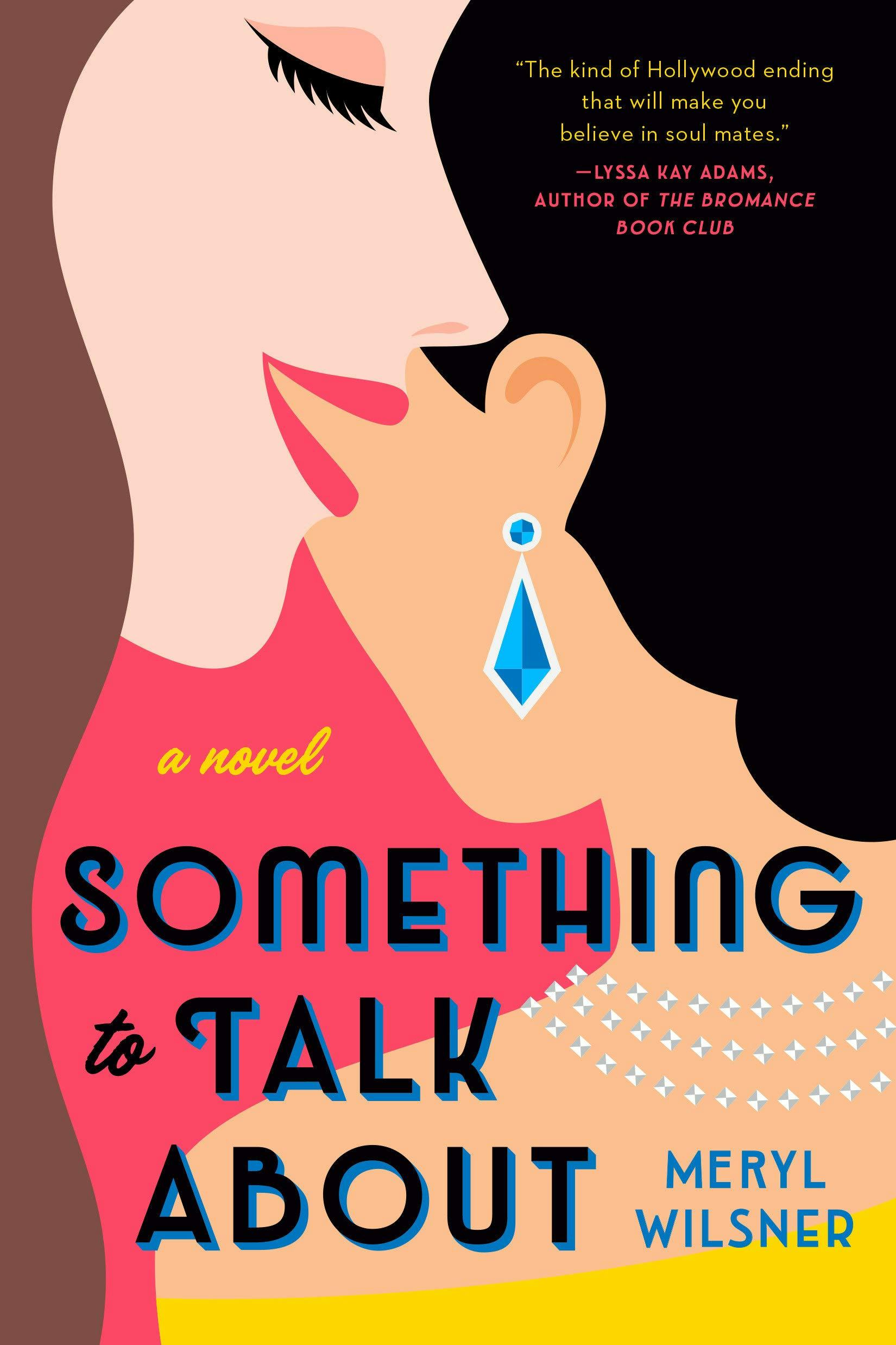 &lsquo;Something to Talk About&rsquo; by Meryl Wilsner