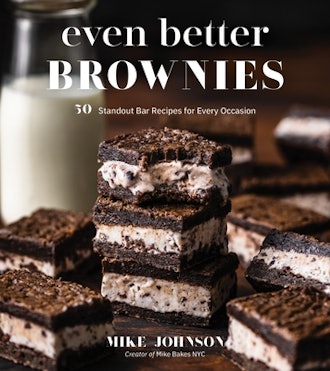 Even Better Brownies: 50 Standout Bar Recipes for Every Occasion