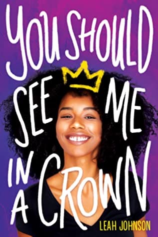 &lsquo;You Should See Me in a Crown&rsquo; by Leah Johnson
