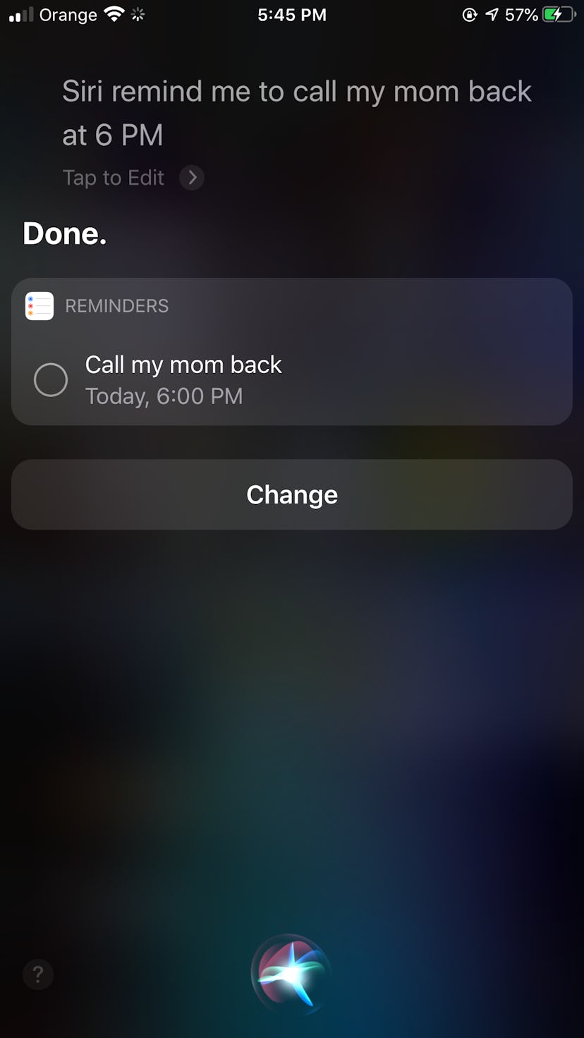 You can use Siri to set reminders for tasks throughout the day. 