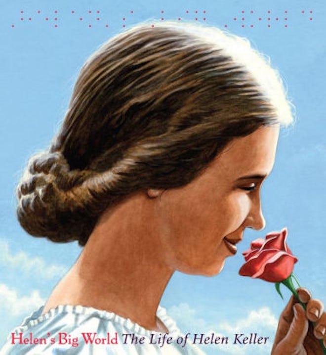 ‘Helen's Big World: The Life of Helen Keller’ by Doreen Rappaport & Matt Tavares