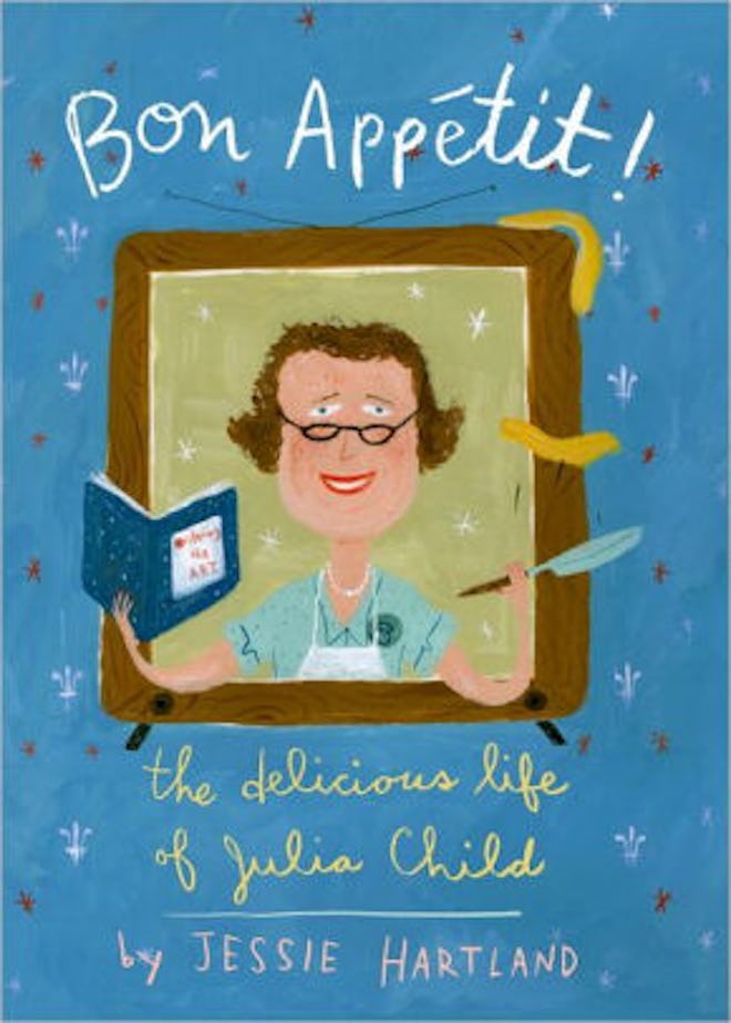 ‘Bon Appetit! The Delicious Life of Julia Child’ by Jessie Hartland 