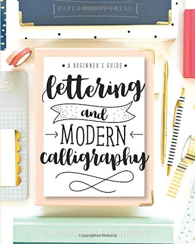 Lettering and Modern Calligraphy: A Beginner's Guide