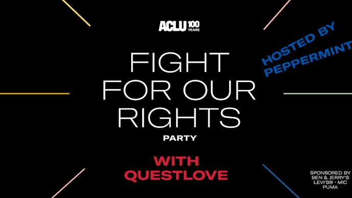 A black poster for the ACLU 'Fight For Our RIghts Party' with Questlove