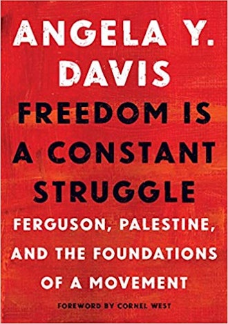 'Freedom Is A Constant Struggle: Ferguson, Palestine, and the Foundations of a Movement' by Angela Y...
