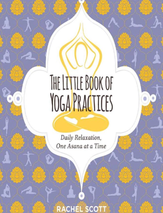 The Little Book of Yoga Practices - by Rachel Scott 