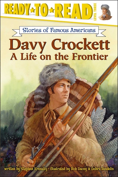 Davy Crockett A Life on the Frontier