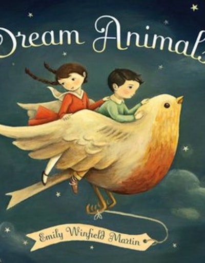 Dream Animals by Emily Winfield Martin