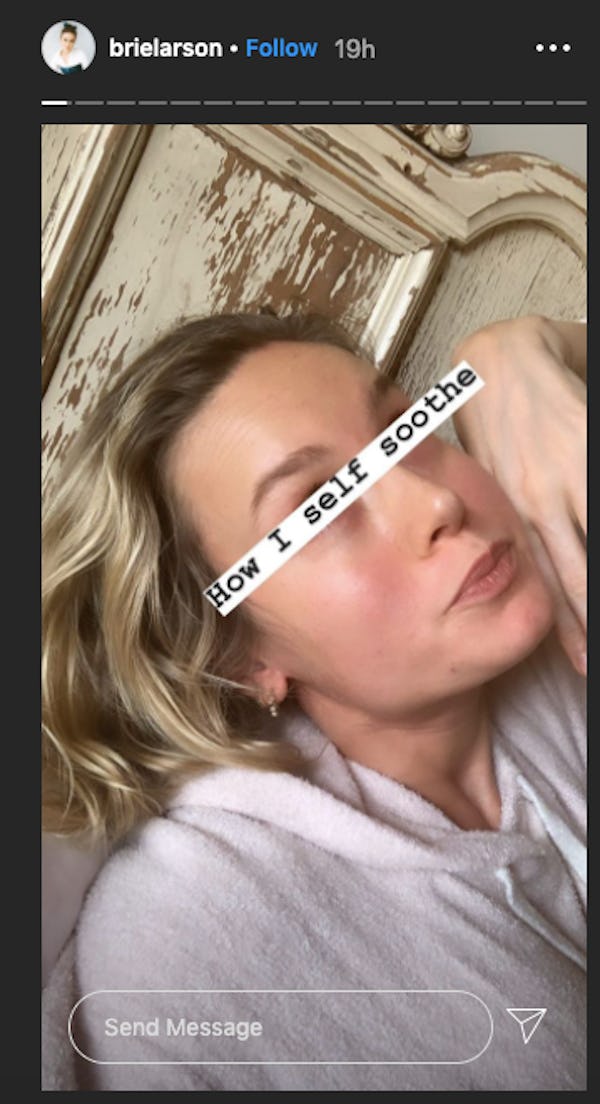 Brie Larson shares how she self soothes during quarantine.