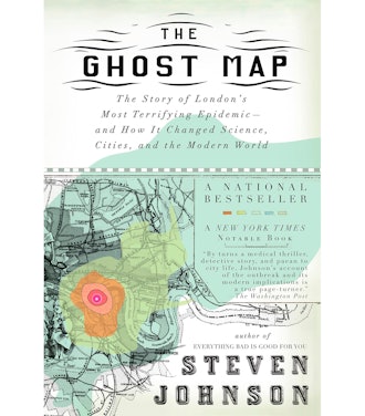 The Ghost Map: The Story of London's Most Terrifying Epidemic—and How It Changed Science, Cities, an...