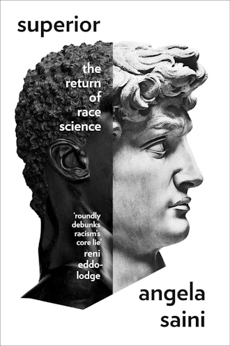 'Superior: The Return of Race Science by Angela Saini'