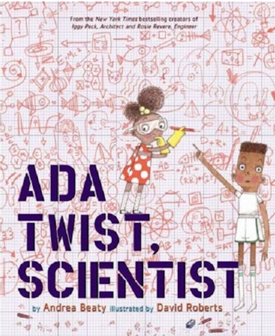 'Ada Twist, Scientist' by Andrea Beaty, illustrated by David Roberts