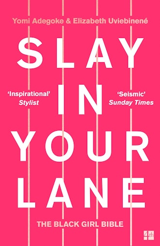 'Slay In Your Lane' by Elizabeth Uviebinené and Yomi Adegoke