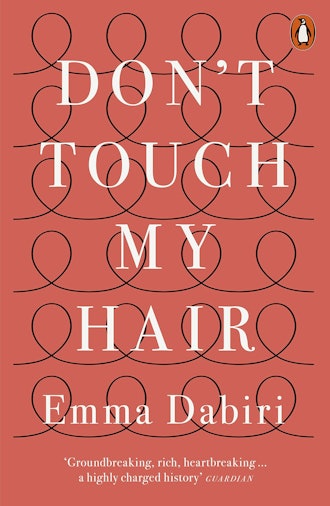 'Don't Touch My Hair' by Emma Dabiri
