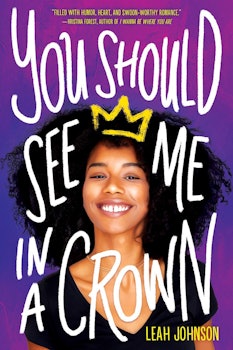 'You Should See Me In A Crown' — Leah Johnson