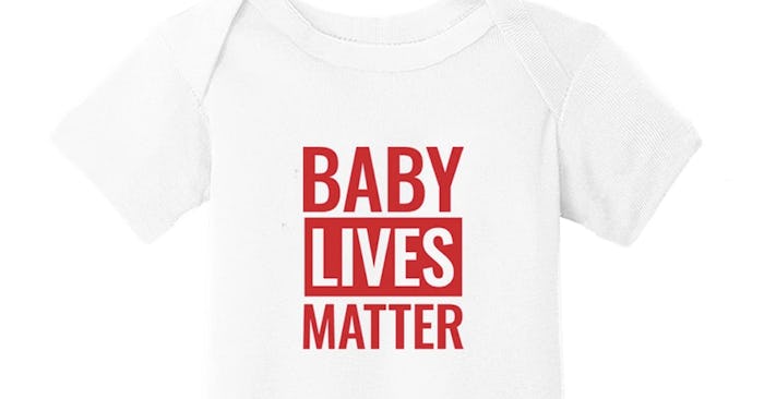 The Trump campaign is selling "Baby Lives Matter" onesies.