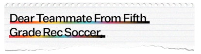 A text reading: "Dear teammate from Fifth Grade Rec Soccer."