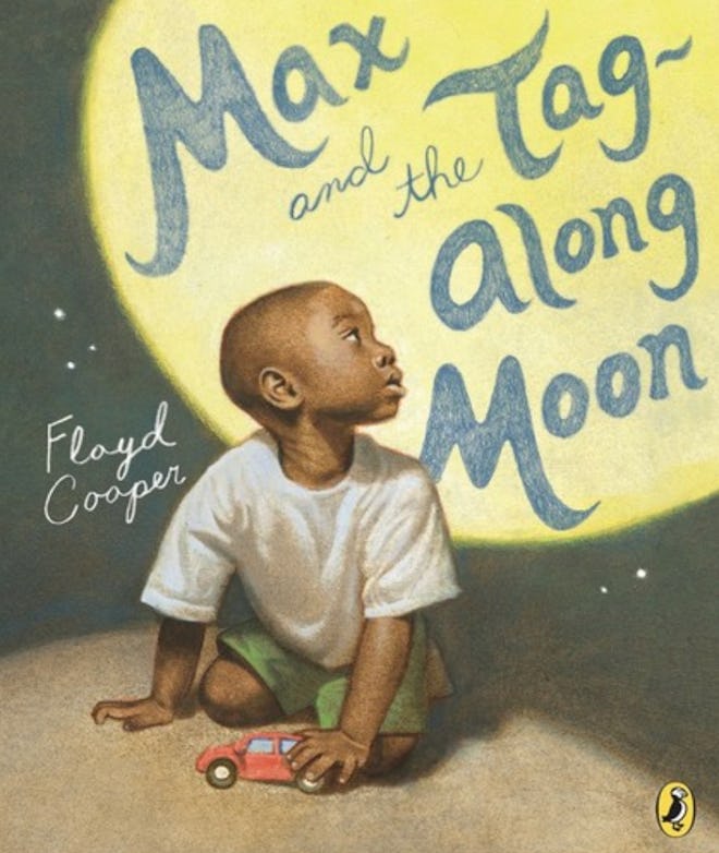 'Max & The Tag-Along Moon' written and illustrated by Floyd Cooper