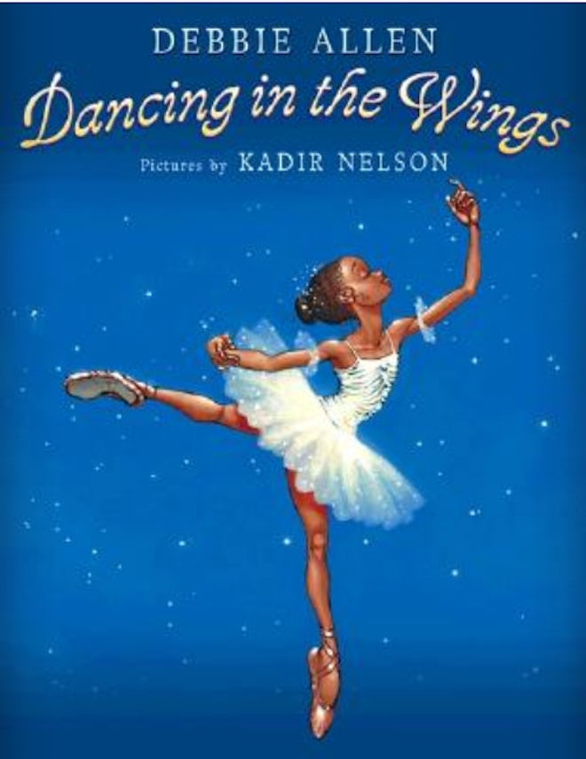 'Dancing In The Wings' by Debbie Allen, illustrated by Kadir Nelson