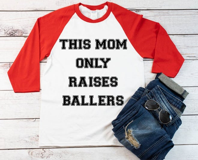 This Mom Only Raises Ballers t-shirt