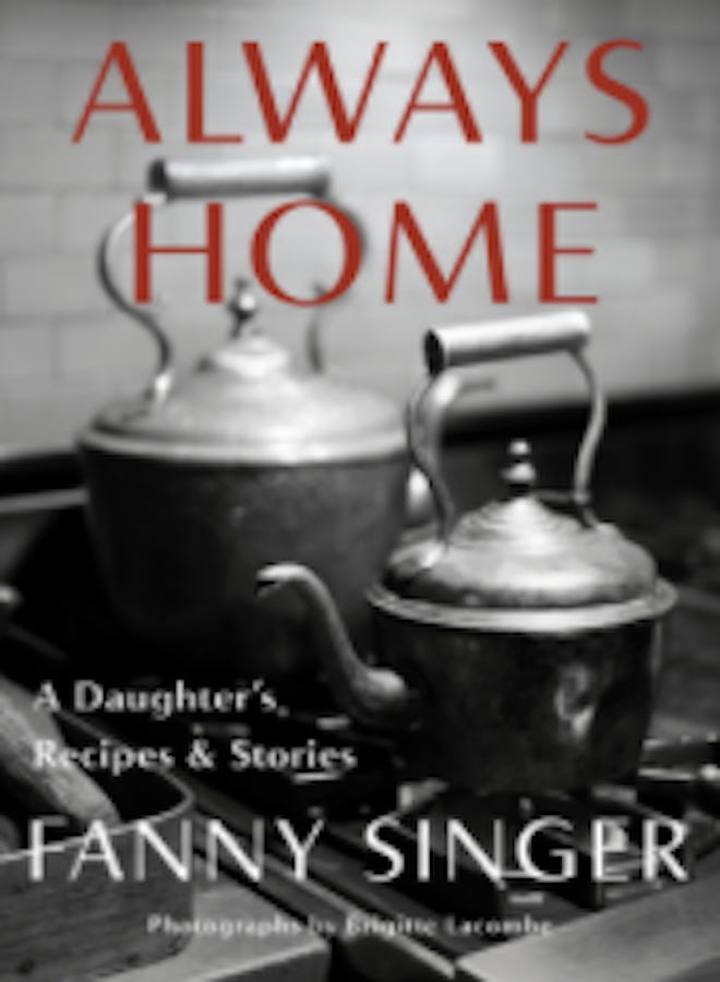 Always Home: A Daughter's Recipes & Stories