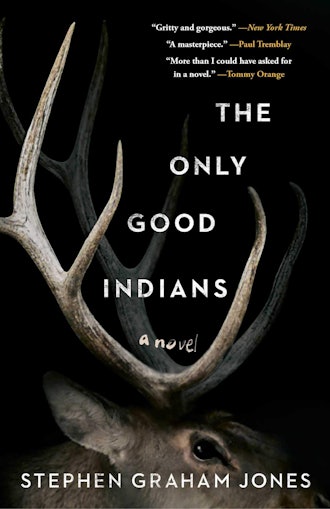 'The Only Good Indians' by Stephen Graham Jones