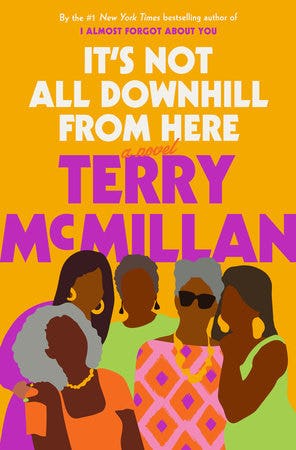 'It's Not All Downhill From Here' — Terry McMillan