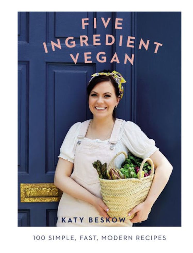'Five Ingredient Vegan: 100 Simple, Fast, Modern Recipes' by Katy Beskow
