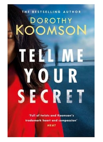  'Tell Me Your Secret' by Dorothy Koomson 