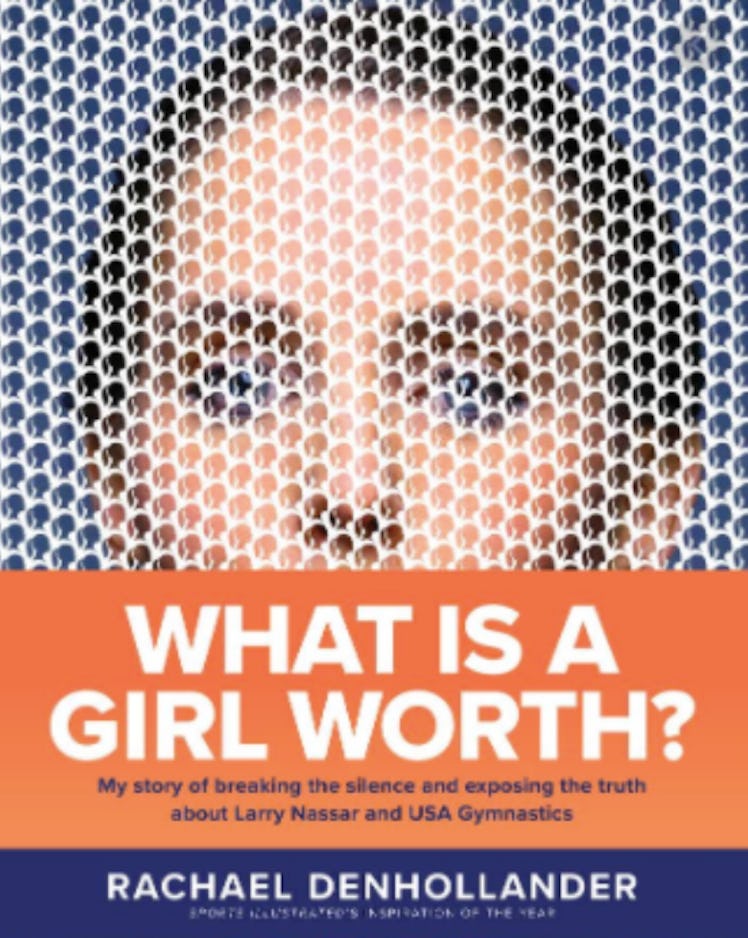 'What Is a Girl Worth?: My Story of Breaking the Silence and Exposing the Truth about Larry Nassar a...