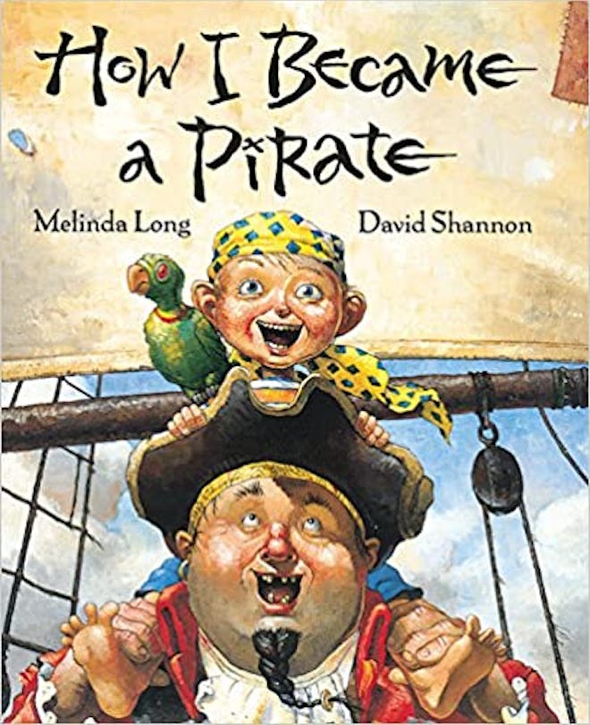'How I Became A Pirate' by Melinda Long and David Shannon