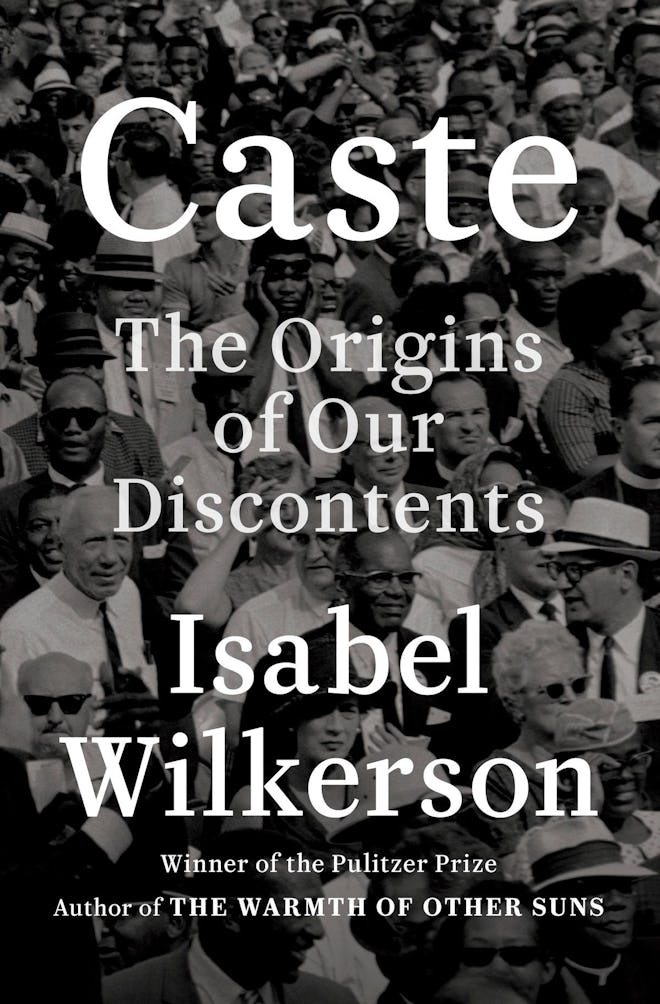'Caste: The Origins of Our Discontents' by Isabel Wilkerson