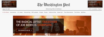 A screenshot of The Washington Post running a pro-Donald Trump ad in which "the Radical Left" is war...