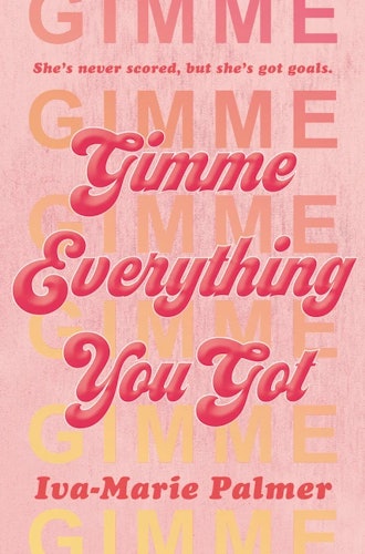 'Gimme Everything You Got' by Iva-Marie Palmer
