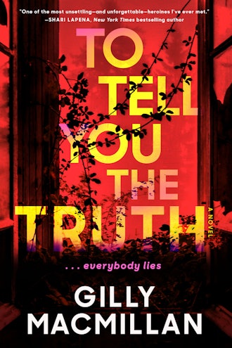 'To Tell You the Truth' by Gilly Macmillan