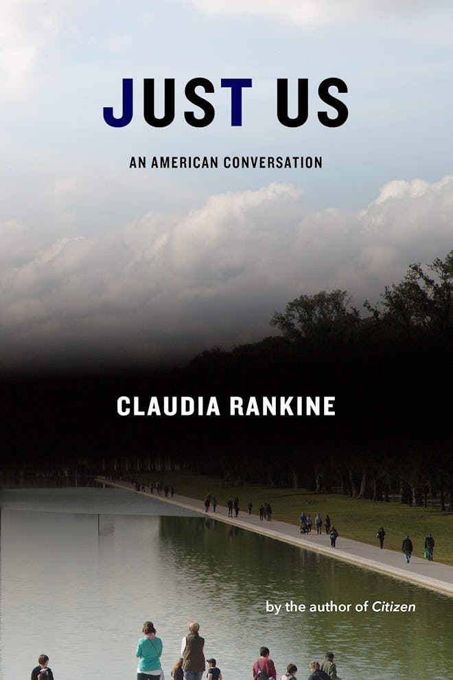 'Just Us: An American Conversation' by Claudia Rankine
