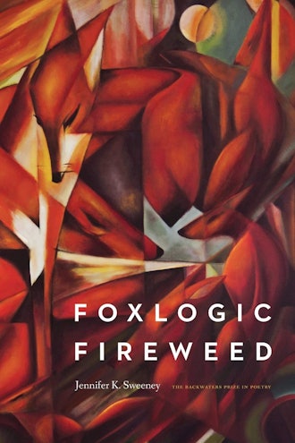'Foxlogic, Fireweed' by Jennifer K. Sweeney