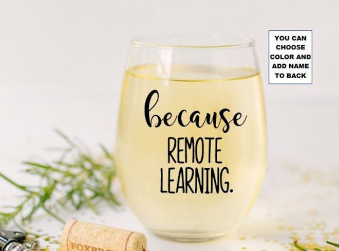 Because Remote Learning Stemless Wine Glass