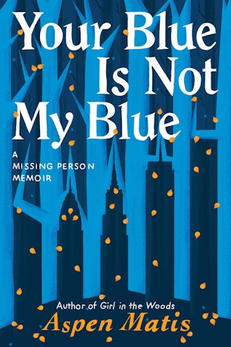 'Your Blue Is Not My Blue' by Aspen Matis