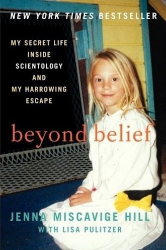 'Beyond Belief: My Secret Life Inside Scientology and My Harrowing Escape' by Jenna Miscavige Hill