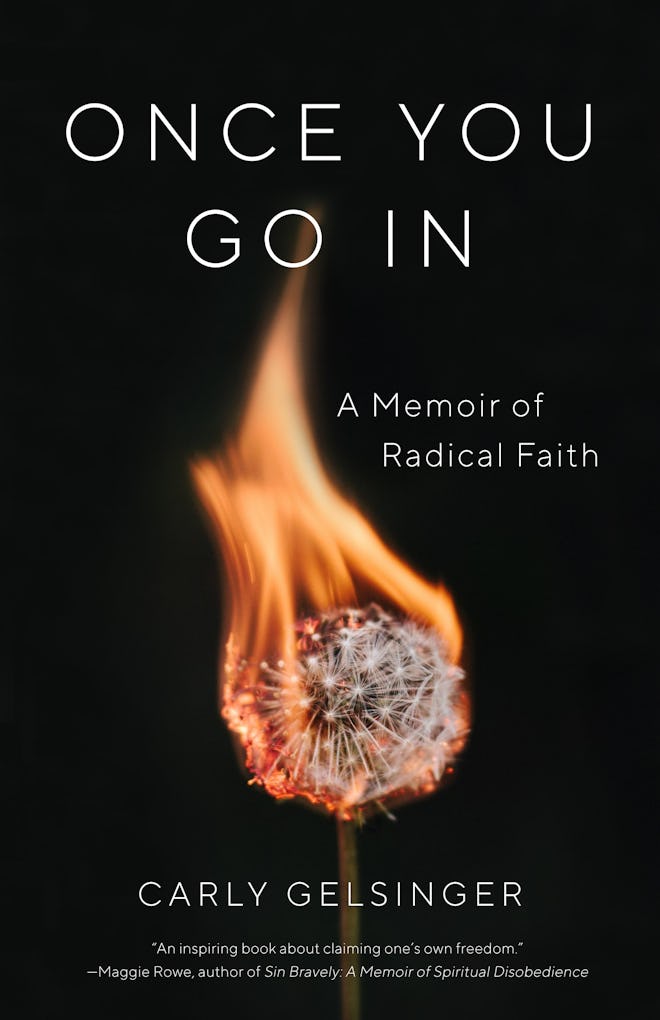 'Once You Go In: A Memoir of Radical Faith' by Carly Gelsinger