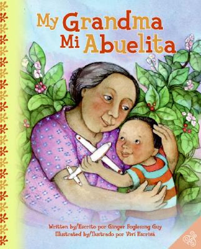 'My Grandma Mi Abuelita' by Ginger Foglesong Guy, illustrated by Vivi Escriva